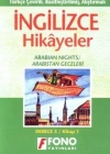 Türkçe Çevirili, Basitleştirilmiş, Alıştırmalı İngilizce Hikayeler| Arabistan Geceleri; Derece 3 / Kitap 3